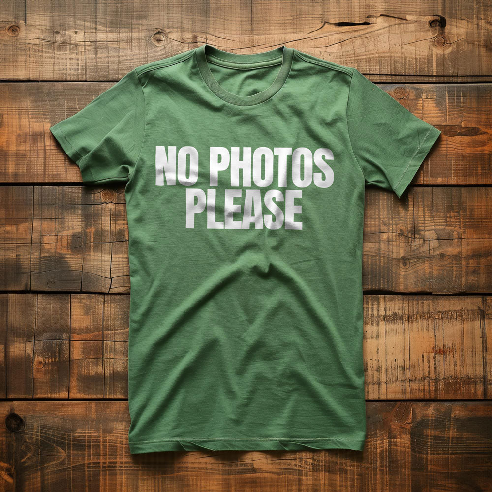 No Photos Please T-Shirt – Regular Green