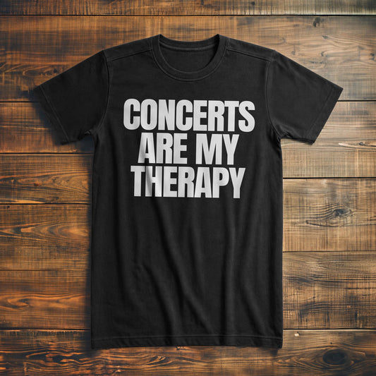 Concerts Are My Therapy - T-Shirt