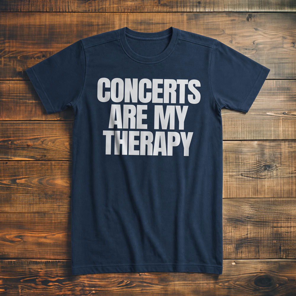 Concerts Are My Therapy - T-Shirt