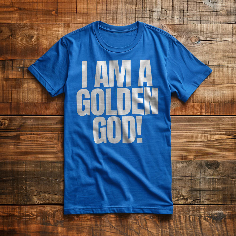 I Am a Golden God! T-Shirt – Regular True Royal