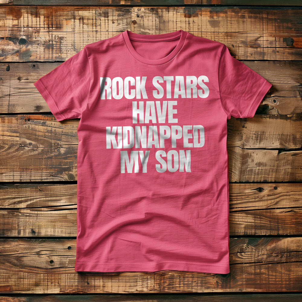 Rock Stars Have Kidnapped My Son T-Shirt – Regular Pink