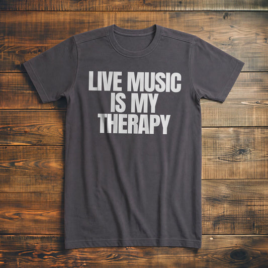 Live Music Is My Therapy - T-Shirt