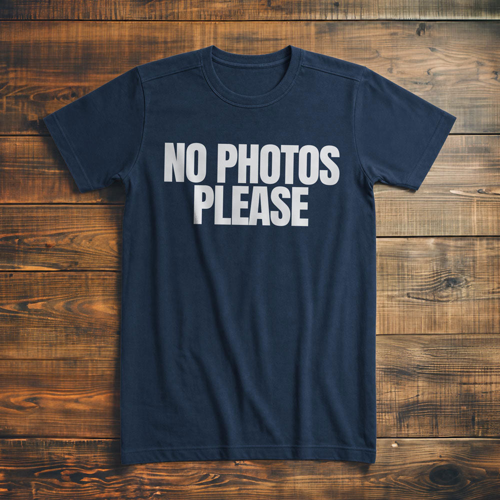 No Photos Please T-Shirt – Premium Navy