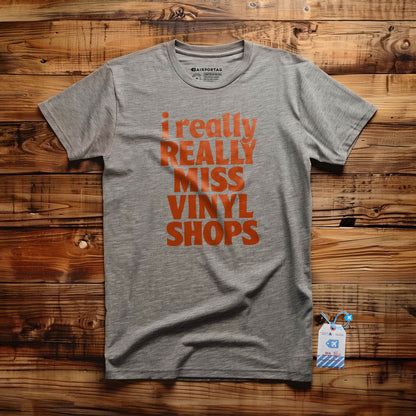 Really Miss Vinyl Shops - T-Shirt