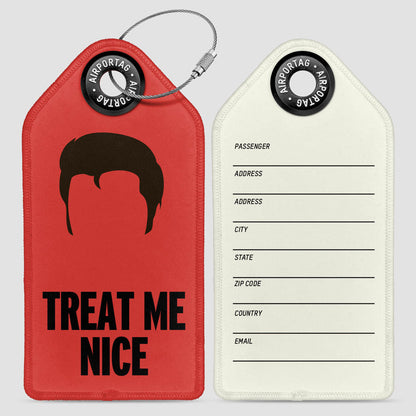 Treat Me Nice - Luggage Tag