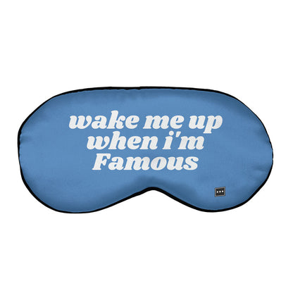 Wake Me For Famous - Sleep Mask