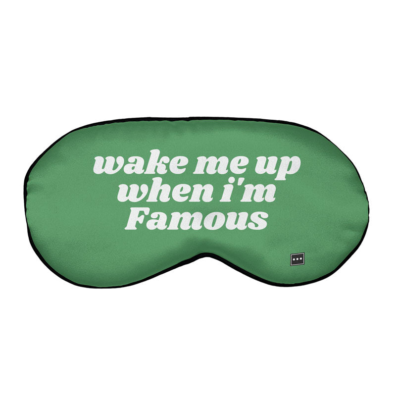 Wake Me For Famous - Sleep Mask