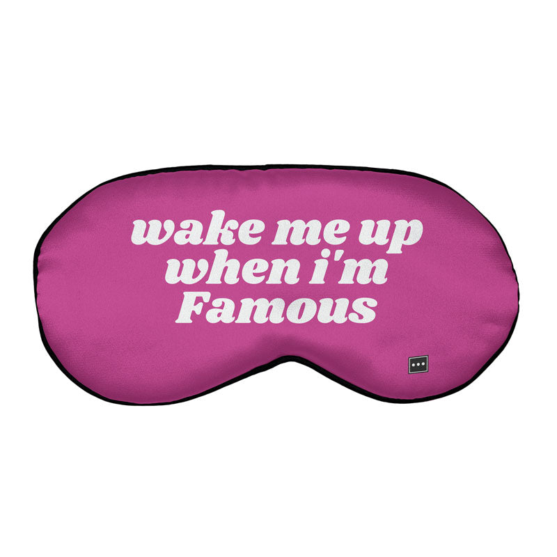 Wake Me For Famous - Sleep Mask