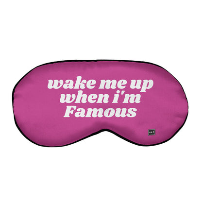 Wake Me For Famous - Sleep Mask