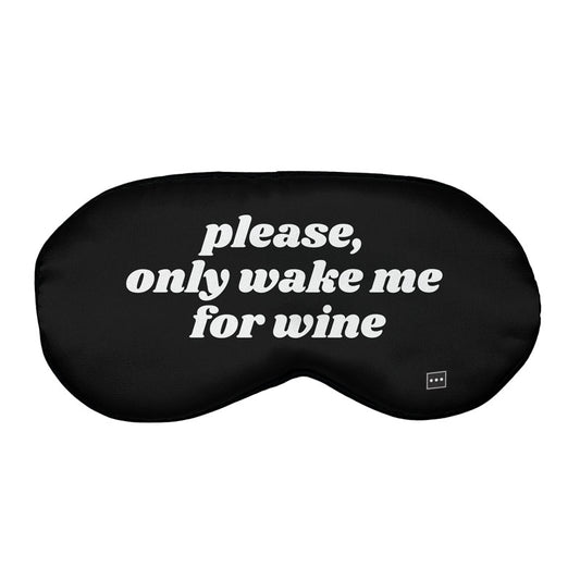 Wake Me For Wine - Sleep Mask
